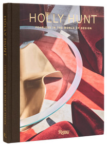 Holly Hunt (Fearless in the World of Design) by Holly Hunt, 9780789347763