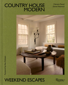 Country House Modern (Weekend Escapes) by Daniel Melamud, Clément Pascal, Alan Eckstein, 9780847877768