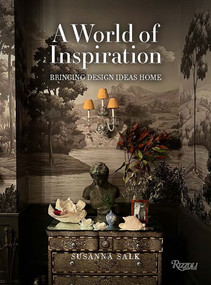 A World of Inspiration (Bringing Design Ideas Home) by Susanna Salk, 9780847877812