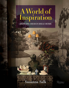 A World of Inspiration (Bringing Design Ideas Home) by Susanna Salk, 9780847877812