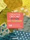 Creative Crochet Stitch Dictionary (150 next-level stitches with step-by-step instructions, charts & actual-size swatches) by Anna Nikipirowicz, 9781800924789