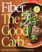 Fiber: The Good Carb (150 Recipes That Redefine Fiber for a New Generation) by America's Test Kitchen, 9781966027225
