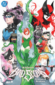 Batman: Bad Seeds - Sowing & Reaping by Dan Watters, Torunn Gronbekk, Greg Rucka, David Lapham, Dani, 9781799518013