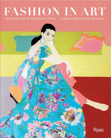 Fashion in Art (From the Age of Worth to Today) by Caroline Rennolds Milbank, 9780847877423