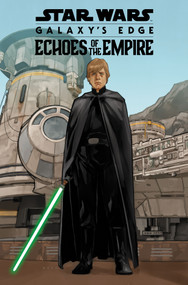 Star Wars: Galaxy's Edge - Echoes Of The Empire by Ethan Sacks, Roi Mercado, Jethro Morales, 9781302969615