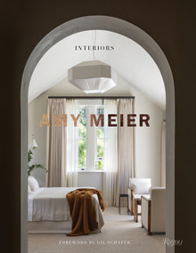 Amy Meier: Interiors by Amy Meier, Gil Schafer, Lisa Romerein, 9780847877959