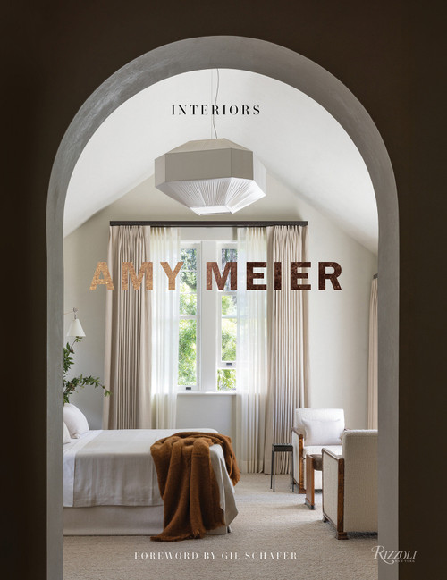 Amy Meier: Interiors by Amy Meier, Gil Schafer, Lisa Romerein, 9780847877959