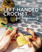 Left-Handed Crochet for Beginners (The essential stitch dictionary and technique companion) by Anaïs Debulois, 9781800924468