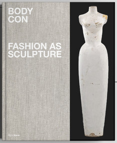 Body Con (Fashion as Sculpture) by Ann Marguerite Tartsinis, 9780847878284
