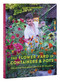 The Flower Yard in Containers & Pots (Creating Paradise Season By Season) by Arthur Parkinson, 9780789347602