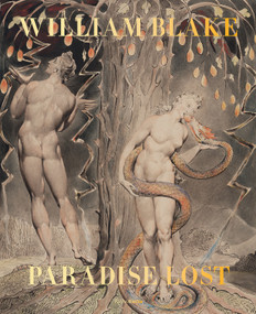 William Blake (Paradise Lost) by Colin B. Bailey, Iain Sinclair, Sheelagh Bevan, Jennifer Tonkovich, Rebecca Pollak, 9780847877720