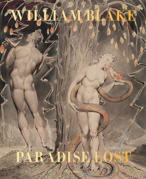 William Blake (Paradise Lost) by Colin B. Bailey, Iain Sinclair, Sheelagh Bevan, Jennifer Tonkovich, Rebecca Pollak, 9780847877720
