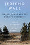 Jericho Wall (Israel, Hamas, and the Road to October 7th) by Ronen Bergman, Mark Mazzetti, 9780593978054