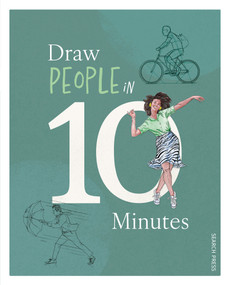 Draw in 10 Minutes: People (Learn how to draw in 50 quick sketches) by KJA Artists, 9781800924390