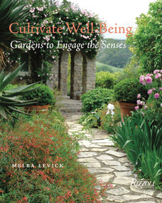 Cultivate Well-Being (Gardens to Engage the Senses) by Melba Levick, Ann Herold, 9780847878161