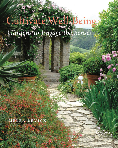 Cultivate Well-Being (Gardens to Engage the Senses) by Melba Levick, Ann Herold, 9780847878161