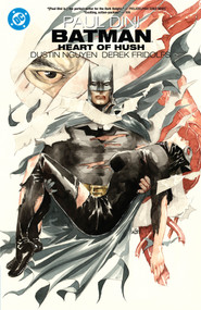 Batman: Heart of Hush (2027 Edition) by Paul Dini, Dustin Nguyen, 9781799514732
