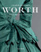 Charles Frederick Worth (Inventing Haute Couture) by Sophie Grossiord, Marine Kisiel, Raphaële Martin-Pigalle, 9780847878024