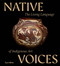 Native Voices (The Living Language of Indigenous Art) by Victoria Sunnergren, Jordan Poorman Cocker, Rob Kinneen, Mona Susan Power, Max Early, 9780847877805
