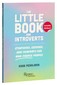 The Little Book for Introverts (Strategies, Excuses, and Comforts for Non-People People) by Robb Pearlman, 9780789347558