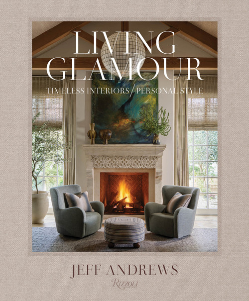 Living Glamour (Timeless Interiors/Personal Style) by Jeff Andrews, Carrie Ann Inaba, 9780847877973