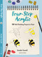 Four-Step Acrylic (150 skill-building projects to paint) by Jennifer Funnell, 9781800925366