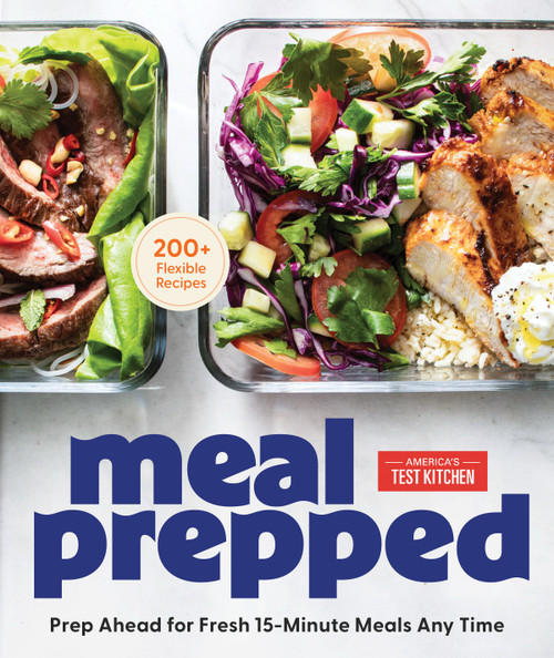 Meal Prepped (Prep Ahead for Delicious 15-Minute Meals Any Time) by America's Test Kitchen, 9781966027201