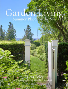 Garden Living (Summer Places by the Sea) by Tricia Foley, Marili Forastieri, 9780847878154