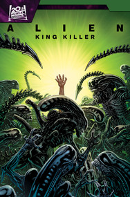 Alien: King Killer by Saladin Ahmed, Carlos Nieto, 9781302969202