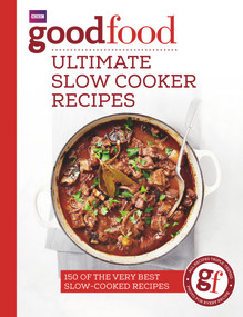 Good Food: Ultimate Slow Cooker Recipes by Good Food, 9781785941641