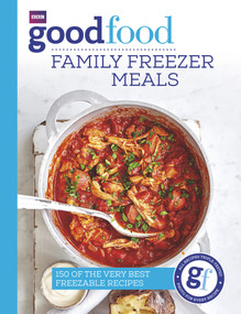 Good Food: Family Freezer Meals by Good Food Guides, 9781785943324