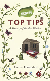 Gardeners' World Top Tips by Louise Hampden, 9781785944932
