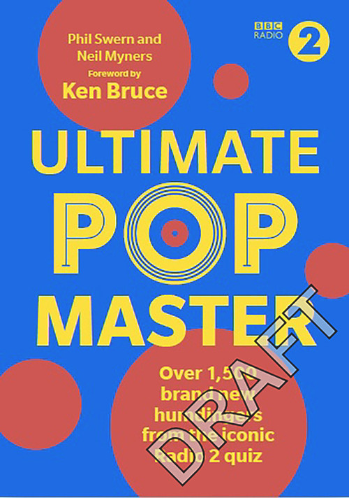 Ultimate PopMaster (Over 1,500 brand new questions from the iconic BBC Radio 2 quiz) by Phil Swern, Neil Myners, Ken Bruce, 9781785944987