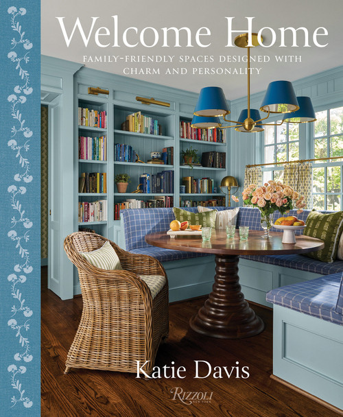 Welcome Home (Family-Friendly Spaces Designed with Charm and Personality) by Katie Davis, 9780847877942