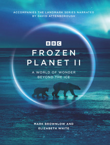 Frozen Planet II by Mark Brownlow, 9781785946578