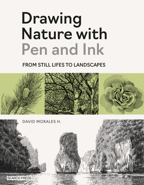 Drawing Nature in Pen and Ink (How-Tos, Subjects and Prompts) by David Morales H., 9781800925137