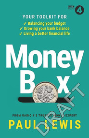 Money Box (Your toolkit for balancing your budget, growing your bank balance and living a better financial life) by Paul Lewis, Paul Lewis, 9781785947070