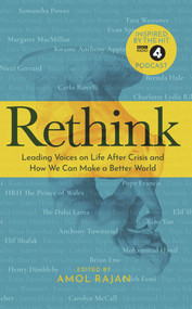 Rethink (Leading Voices on Life After Crisis and How We Can Make a Better World) by Amol Rajan, 9781785947186