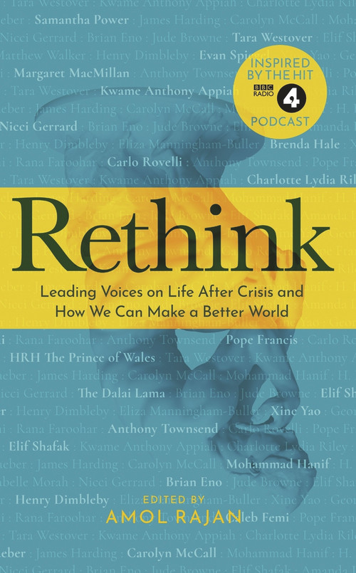 Rethink (Leading Voices on Life After Crisis and How We Can Make a Better World) by Amol Rajan, 9781785947186