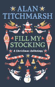 Alan Titchmarsh's Fill My Stocking by Alan Titchmarsh, 9781785947568