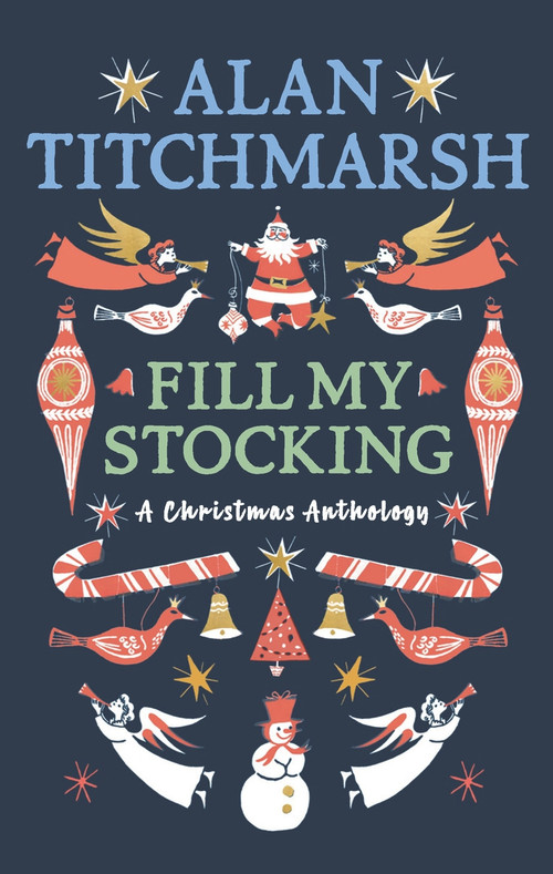 Alan Titchmarsh's Fill My Stocking by Alan Titchmarsh, 9781785947568