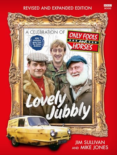 Lovely Jubbly (A Celebration of Only Fools and Horses) by Jim Sullivan, 9781785948886