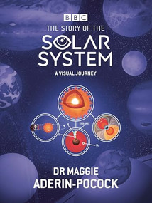 The Story of the Solar System: A Visual Journey by Maggie Aderin-Pocock, Maggie Aderin-Pocock, Simon Guerrier, Emma Price, 9781785949203