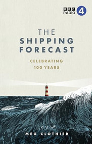 The Shipping Forecast (Celebrating 100 Years) by Meg Clothier, Meg Clothier, 9781785949265