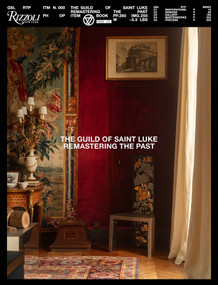The Guild of Saint Luke (Remastering the Past) by Toto Bergamo Rossi, John Whelan, Oskar Proctor, 9780847877751