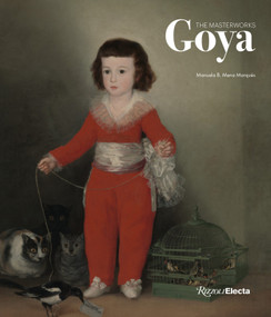Goya (The Masterworks) by Manuela B. Mena Marqués, 9780847878031