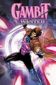 Gambit: Wanted by Chris Claremont, Robert Gill, 9781302970079