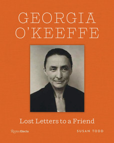 Georgia O'Keeffe (Lost Letters to a Friend) by Susan Todd, Barbara Buhler Lynes, Barbara Bair, 9780847877706