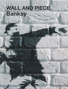 Wall and Piece by Banksy, 9781844137862