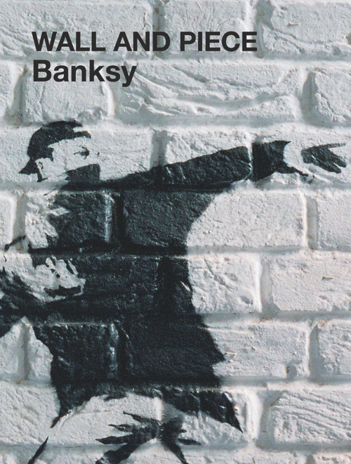Wall and Piece by Banksy, 9781844137862